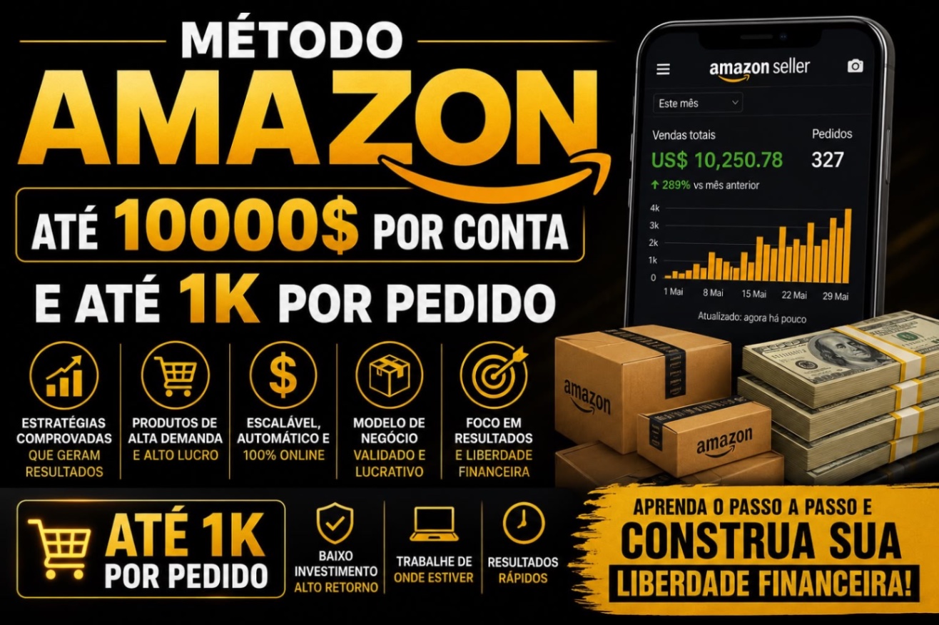 MÉTODO AMAZON ATÉ 10MIL POR CONTA